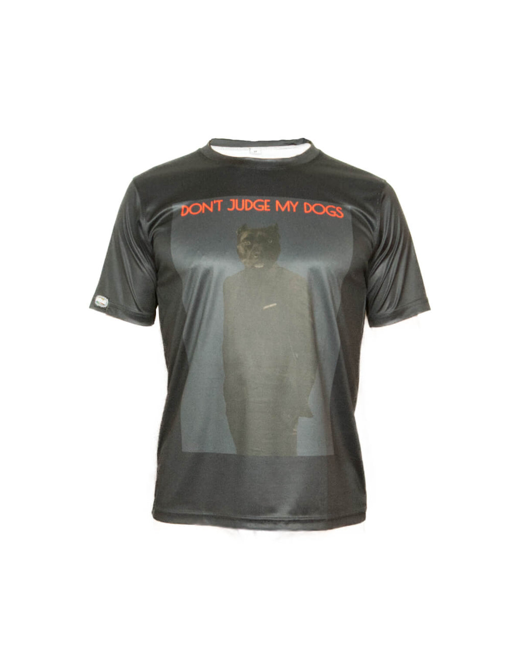 "Don't Judge My Dogs" Technical T-Shirt